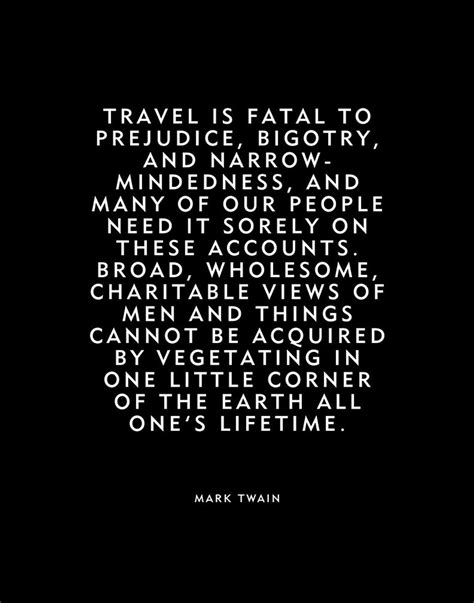 A book of quotations, p.479, courier corporation. Mark Twain Travel Quote Travel is fatal to prejudice | Etsy | Travel quotes ideas, Mark twain ...