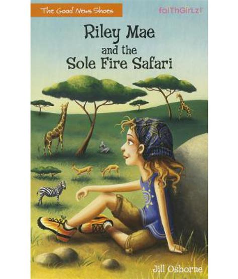 Riley Mae And The Sole Fire Safari Buy Riley Mae And The Sole Fire