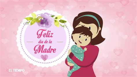 Feliz Día De Las Madres El Tiempo Mayo Youtube