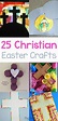 25 Christ-Centered Christian Easter Crafts for Kids
