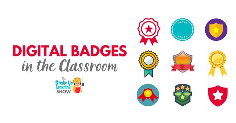 Digital Badges In The Classroom What When And How