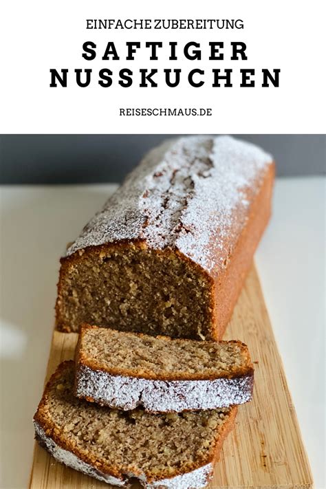 Maybe you would like to learn more about one of these? Saftiger Nusskuchen - einfach lecker! - Reiseschmaus ...
