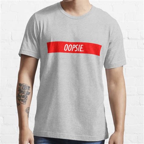 oopsie t shirts redbubble
