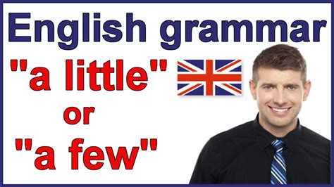 When To Use A Little And A Few English Grammar Rules Youtube