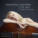 Johanna Rose, Javier Núñez, C.P.E. Bach* - 3 Sonatas For Viola Da Gamba ...