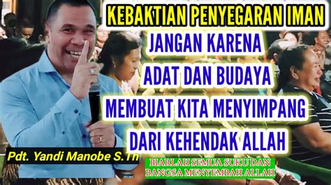 PDT YANDI MANOBE S TH SEGALA KEMULIAAN HANYA BAGI ALLAH FULL ILUSTRASI LUCU DAN BERISI YouTube