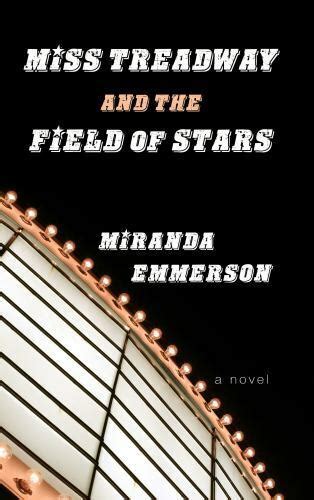Miss Treadway And The Field Of Stars By Miranda Emmerson 2017