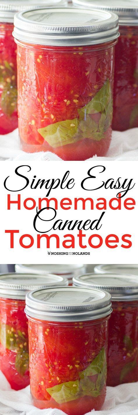 So easy to make and tastes just like it's from your favorite restaurant! Simple Easy Homemade Canned Tomatoes by Noshing With The ...