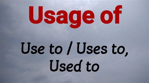 Usage Of Use To Uses To Used To Youtube