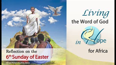 Reflection On The 6th Sunday Of Easter Youtube