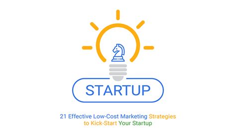 21 effective low cost marketing strategies to kick start your startup