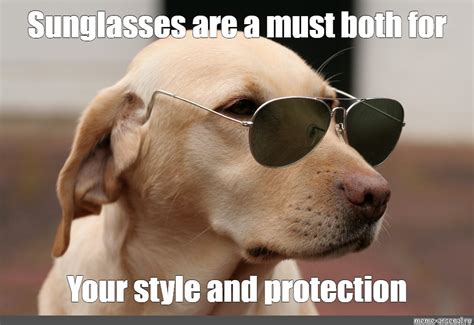 Meme Sunglasses Are A Must Both For Your Style And Protection All Templates Meme