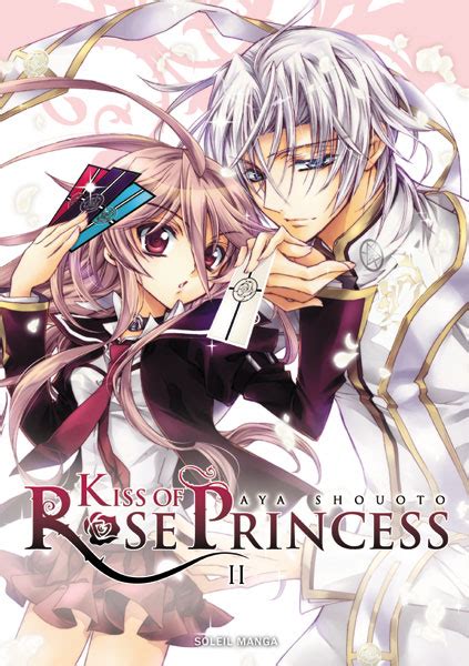 Vol 2 Kiss Of Rose Princess Manga Manga News
