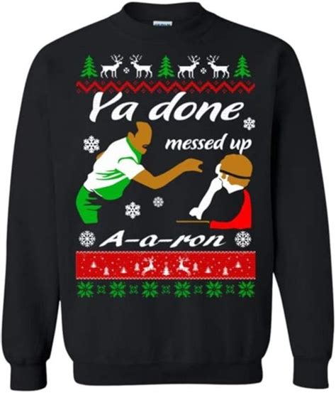 Birthday Party Ya Done Messed Up A Aron Christmas Sweater