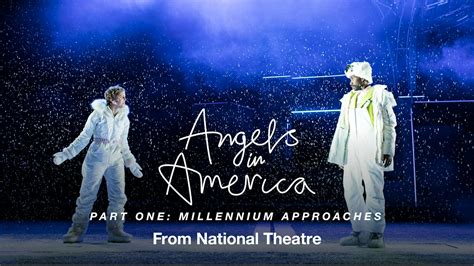 Angels In America Part One Millennium Approaches National Theatre At Home