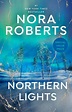 Northern Lights, Nora Roberts | 9780593637807 | Boeken | bol.com