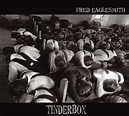 Tinderbox, Fred Eaglesmith | CD (album) | Muziek | bol.com