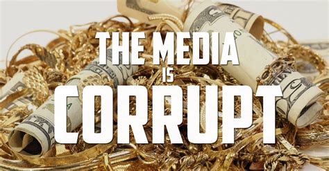 The Media Is Corrupt