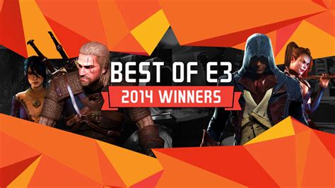 E3 2014 GameSpot S Best Of E3 2014 Winners GameSpot