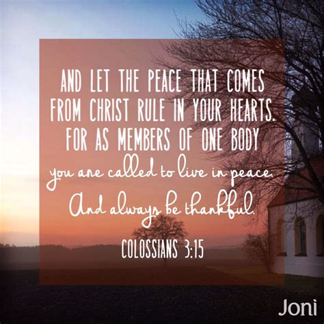 And Let The Peace That Comes From Christ Rule In Your Hearts For As