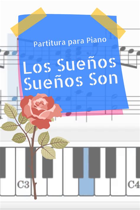 Notas Del Piano Partitura Los Sueños Sueños Son 🎼🎶