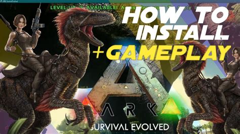 how to install launch ark survival evolved after downloading install ark survival evolved
