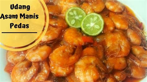 Favorit banget kalo udang karena bisa dibuat banyak masakan atau sebagai pelengkap, kali ini udang asam manis yang bikin segerr, hati hati bumbunya belepotan pas makan, sedia tisue yah. Resep Udang Asam Manis Pedas Mudah dan Sederhana - YouTube