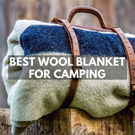 Best Wool Blankets For Camping