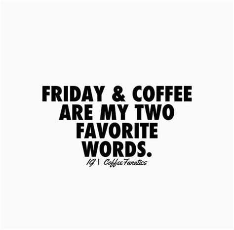 Friday Coffee Memes 25 Funny Memes To Make You Laugh Coffee Levels