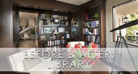 La Jolla Luxury Library Before And After Robeson Design San Diego