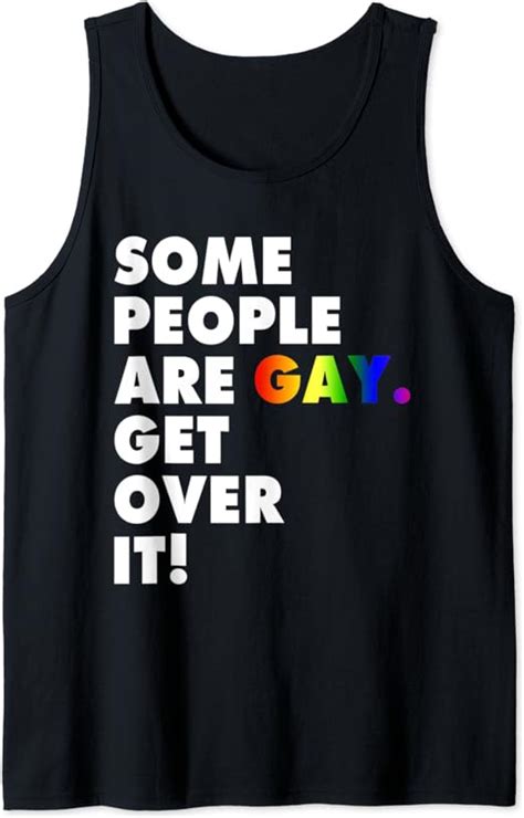 Amazon Com Some People Are Gay Get Over It Tank Top Lgbtq Rights Tank