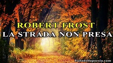 Robert Frost - La strada non presa | Una poesia, un quesito: quale ...