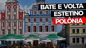 CONHECENDO ESTETINO (SZCZECIN) na POLÔNIA | BATE e VOLTA de BERLIM ...