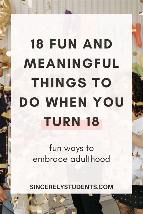 Embracing Adulthood 18 Things To Do When You Turn 18 Sincerely Students