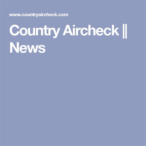 Country Aircheck News Chris Young News Country Rural Area