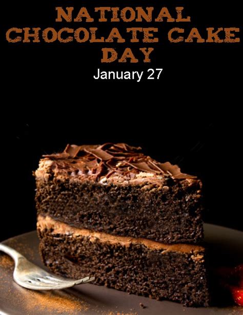 National chocolate cake day is every year on january 27th. National #chocolate #cake day - January 27 | Celebrate ...