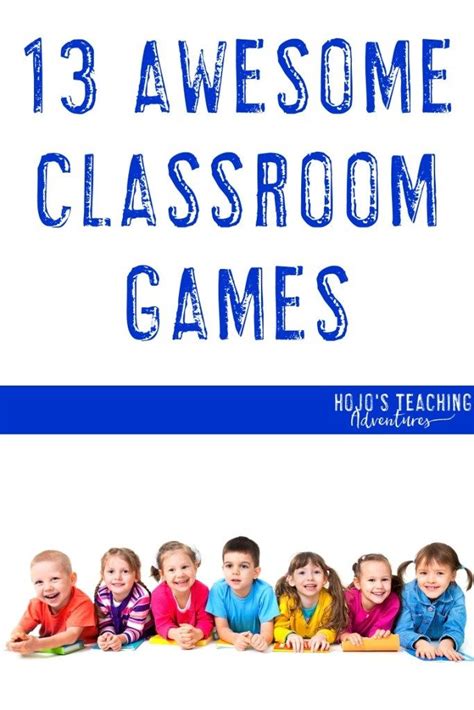 13 Fun Classroom Games Hojos Teaching Adventures Llc Fun