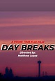 Day Breaks (2021)