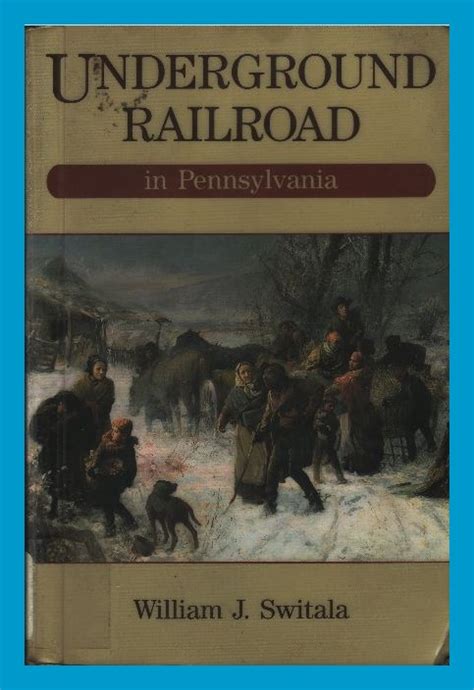 The Underground Railroad In Pennsylvania 2 Of 3 Lykens Valley