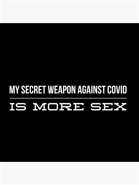 my secret weapon is sex poster for sale by alias28 redbubble
