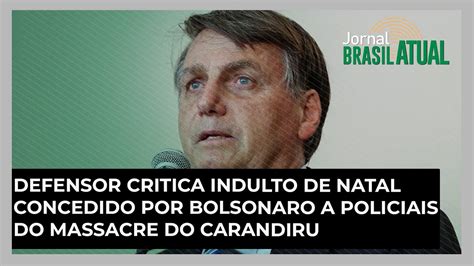 Defensor Critica Indulto De Natal Concedido Por Bolsonaro A Policiais