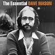 ‎The Essential Dave Mason - Album by Dave Mason - Apple Music