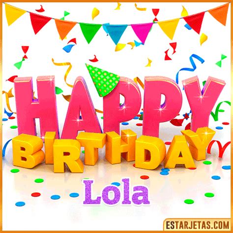 Feliz Cumpleaños Lola Imágenes  Tarjetas Y Mensajes