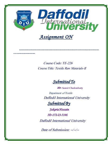The assignment cover sheet ought to be used whenever you're posting in your assignments. Daffodil International University Certificate