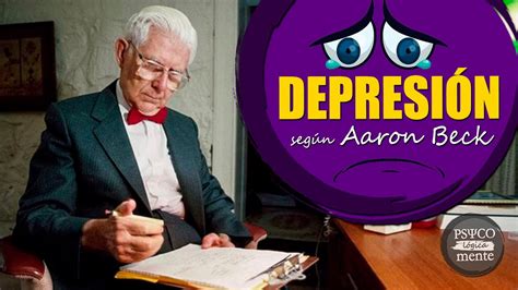 ️ DepresiÓn Triada Cognitiva De Aaron Beck · Terapia Para La DepresiÓn