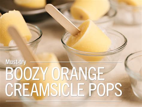Good Taste Boozy Orange Creamsicle Pops A Favorite Childhood