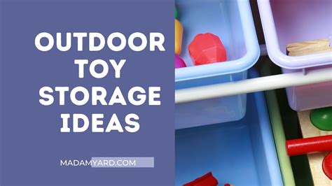 9 Outdoor Toy Storage Ideas For Clean And Organized Play