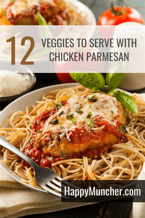 What Vegetable To Serve With Chicken Parmesan 12 Options Happy Muncher