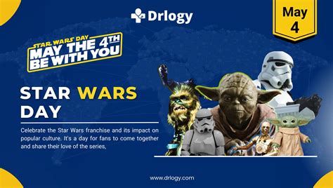 Star Wars Day May 4 10 Amazing Facts To Celebrate The Force Drlogy