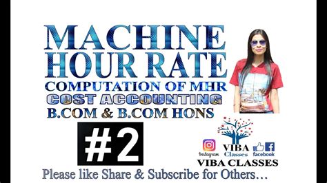 Cost Accounting Machine Hour Rate Introduction Solutions Part 2 B